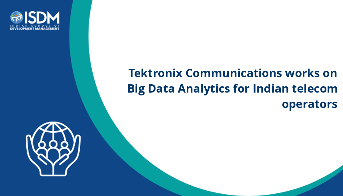 Tektronix Communications works on Big Data Analytics for Indian telecom ...