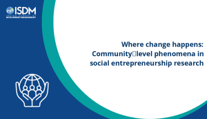 Where change happens: Community‐level phenomena in social entrepreneurship research