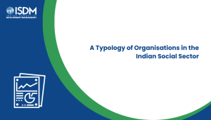 A Typology of Organisations in the Indian Social Sector